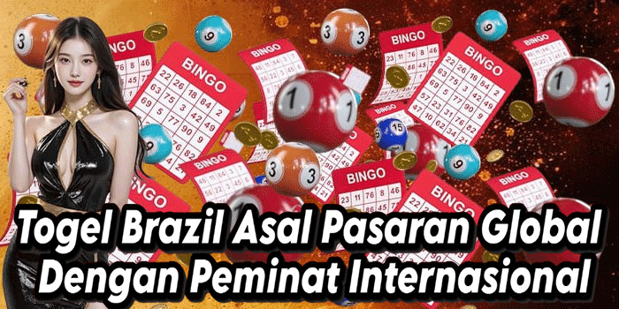Togel Brazil Asal Pasaran Global Dengan Peminat Internasional