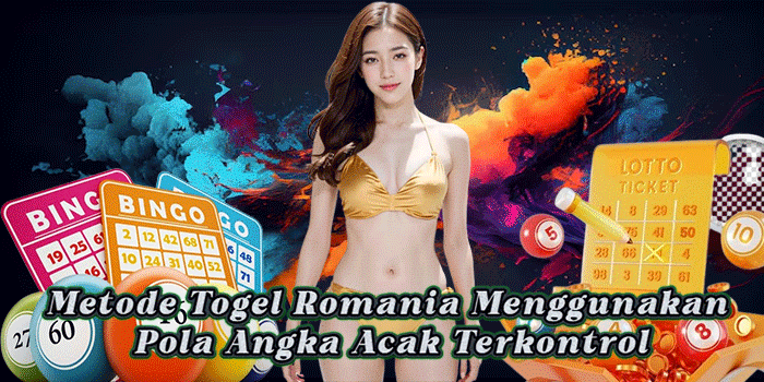 Metode Togel Romania Menggunakan Pola Angka Acak Terkontrol