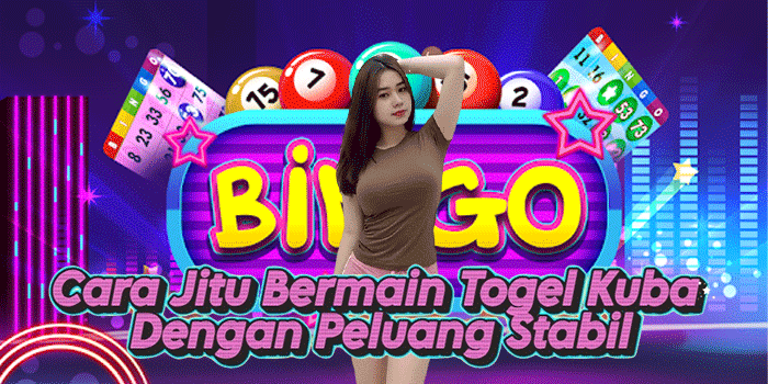 Cara Jitu Bermain Togel Kuba Dengan Peluang Stabil